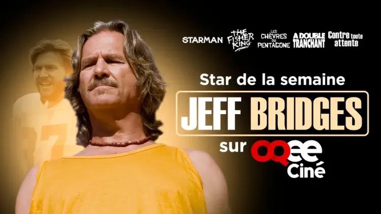 Jeff Bridges, le plus cool des comédiens américains à (re)découvrir sur OQEE Ciné