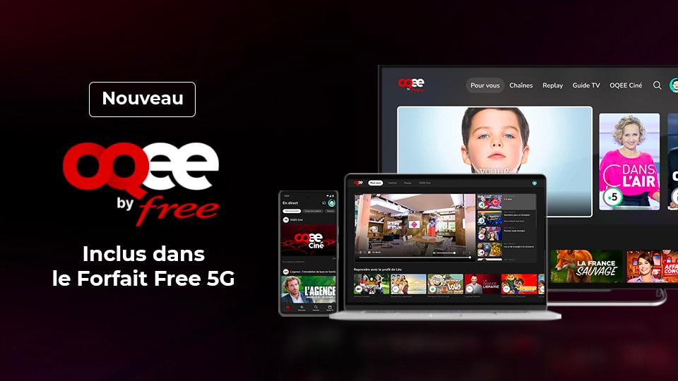 Nouveau dans votre Forfait 5G Free, profitez de la TV en direct et en replay avec l’appli OQEE by Free !