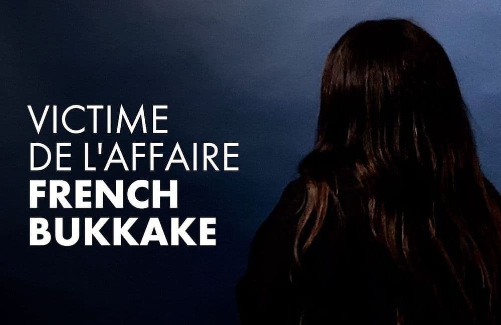 Pauline, victime dans l’affaire « French Bukkake » : « Dans la rue, on me chuchotait qu'on allait me tuer »