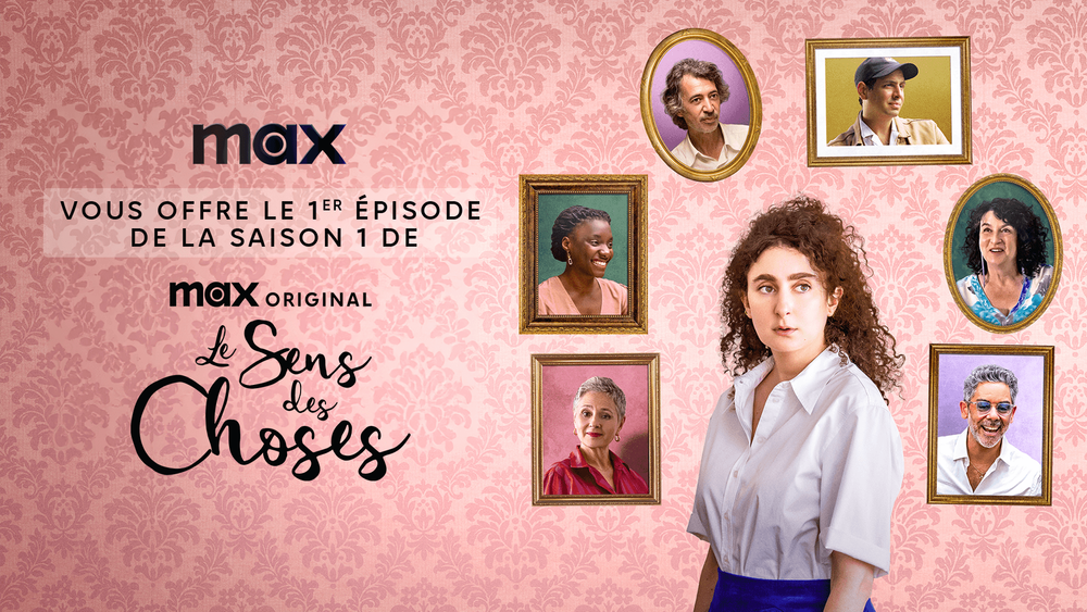 Découvrez gratuitement le premier épisode de "Le Sens Des Choses", la nouvelle série française de MAX