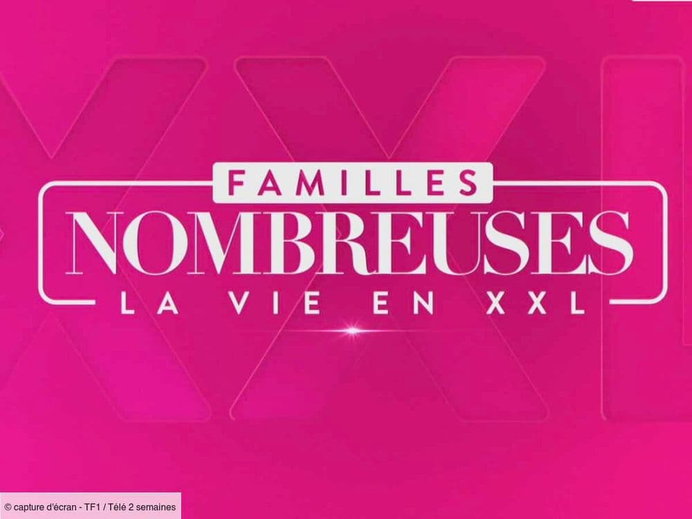 Familles nombreuses : après la polémique sur la non-diffusion de la saison 8, TF1 répond aux pétitions avec une bonne nouvelle