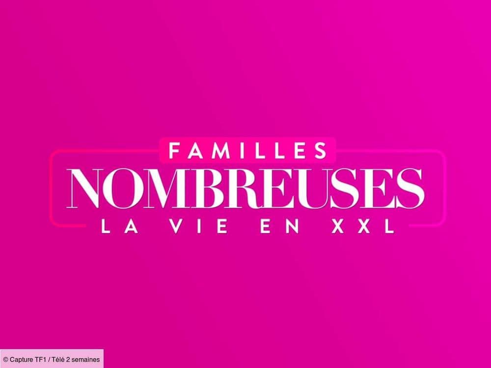 Familles nombreuses, la vie en XXL : la date du dernier épisode de la saison 9 sur TF1 dévoilée