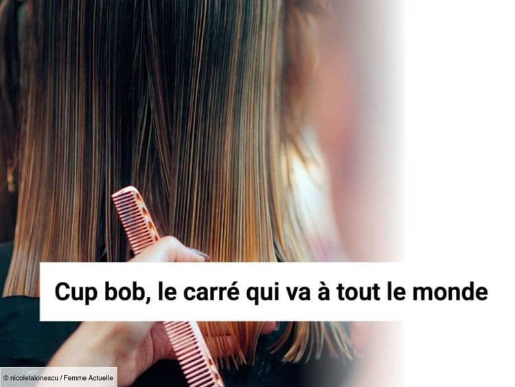 Cup bob : voici le carré chic à adopter cet été - et il va à tout le monde !