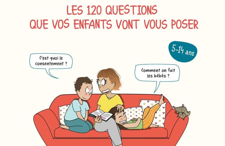 « Quand-est-ce que je pourrai faire l’amour ? » : comment répondre aux questions gênantes de vos enfants ?