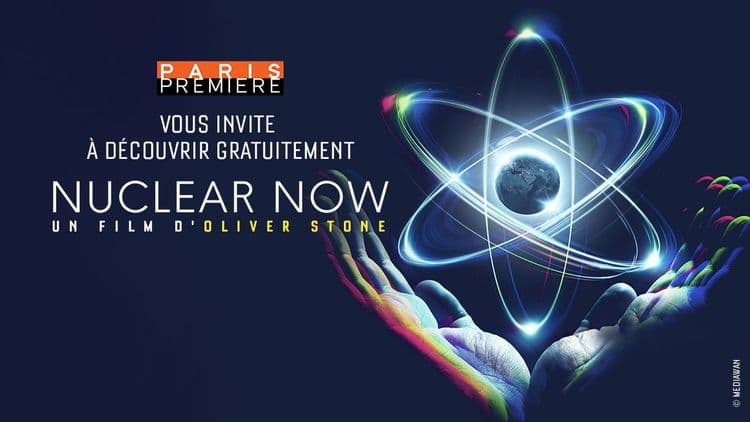 Paris Première vous offre le documentaire inédit NUCLEAR NOW