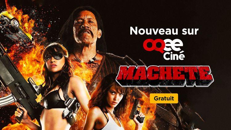Nouveautés OQEE Ciné : Spéciale Action avec Machete !