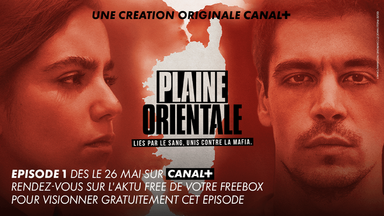 Profitez du premier épisode offert de la nouvelle série CANAL+, "Plaine Orientale" 