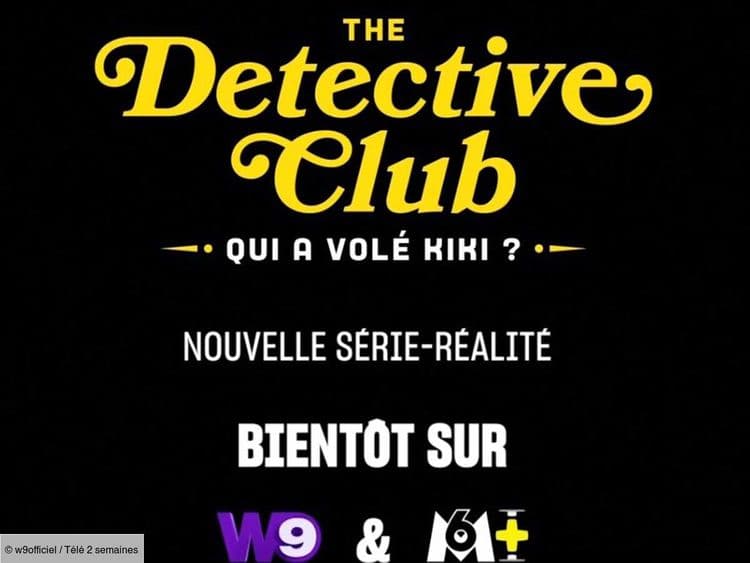 W9 annonce une nouvelle émission de télé-réalité, intitulée The Detective Club : qui a volé Kiki ?, avec un casting composé de Ryad, Julien Tanti, Bengous...