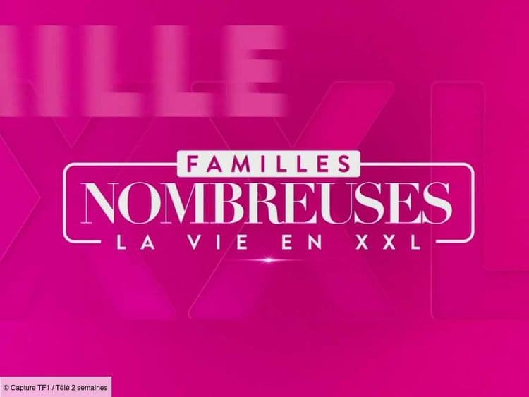Familles nombreuses, la vie en XXL : une des nouvelles familles ne sera pas dans la nouvelle saison, découvrez laquelle