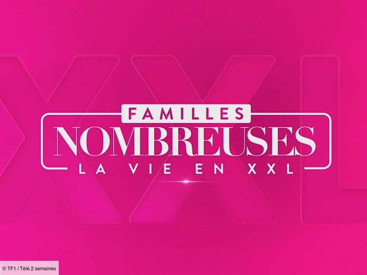 Familles nombreuses, la vie en XXL : Attention, les épisodes inédits changent d’horaire !