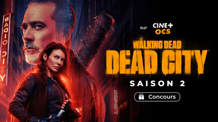 Participez au concours The Walking Dead : Dead City avec CINÉ+ OCS et OQEE by Free