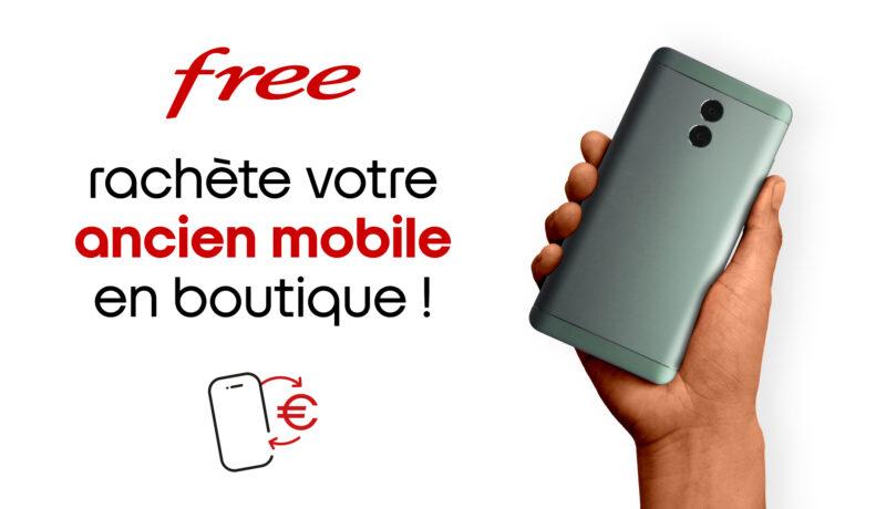 Free rachète votre ancien mobile en boutique !